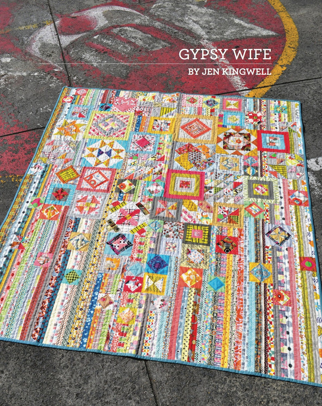 Pattern BOOK: GYPSY WIFE by Jen Kingwell - Scrap Quilt - Throw Quilt - Lap Quilt - JKD5026 - Jen Kingwell Designs