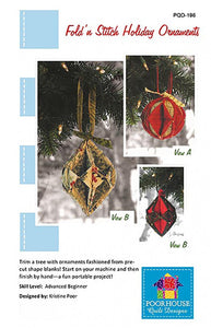 Pattern:  Fold 'n Stitch HOLIDAY ORNAMENTS by Poor House Quilt Designs - PQD 196 - Ornaments - Christmas - Home Decor - Craft - Gift