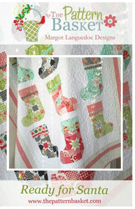 PATTERN:   READY for SANTA  - The Pattern Basket - TPB1620 - Layer Cake Friendly - Christmas - Stockings - Square Shape - Throw Quilt