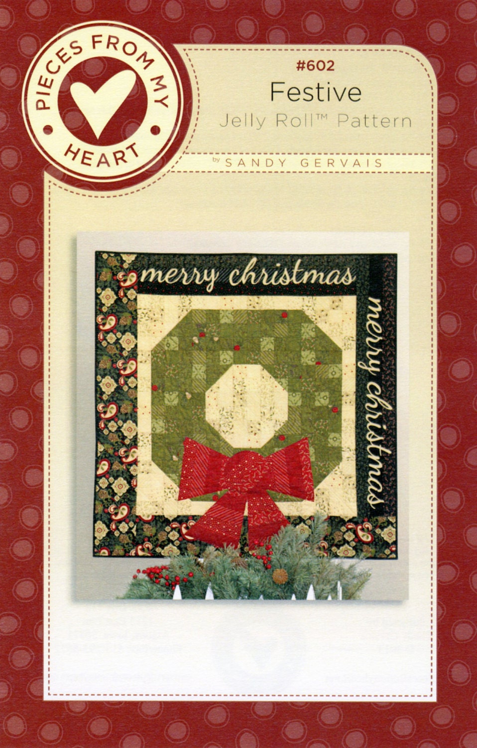 PATTERN: FESTIVE - Wreath - Sandy Gervais - Pieces from My Heart - Wall Hanging - Coverlet - PH602